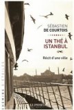Un thé à Istanbul : chronique d'un récit amoureux