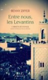 Entre Nous, les Levantins de Benny Ziffer